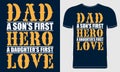 DAD, a SonÃ¢â¬â¢s First Hero a DaughterÃ¢â¬â¢s First Love. FatherÃ¢â¬â¢s Day Vector Illustration quotes on blue background.